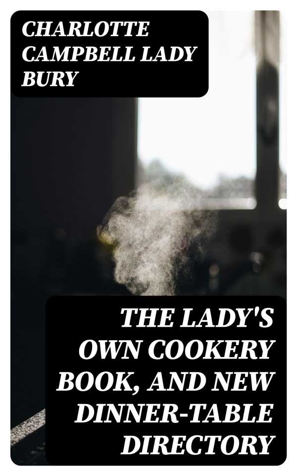 bw-the-ladys-own-cookery-book-and-new-dinnertable-directory-digicat-8596547128793