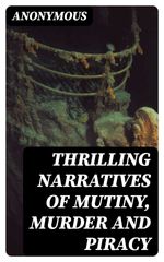 bw-thrilling-narratives-of-mutiny-murder-and-piracy-digicat-8596547122470