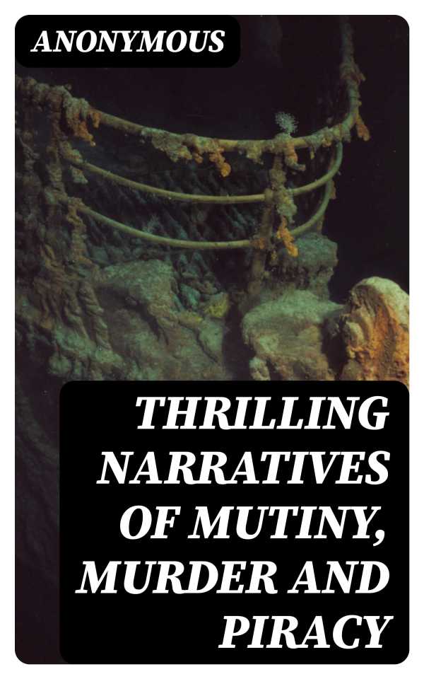 bw-thrilling-narratives-of-mutiny-murder-and-piracy-digicat-8596547122470