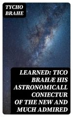 bw-learned-tico-brahaelig-his-astronomicall-coniectur-of-the-new-and-much-admired-digicat-8596547100133