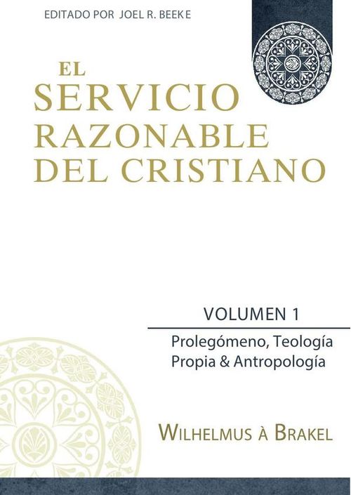 El Servicio Razonable del Cristiano - Vol 1