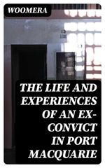 bw-the-life-and-experiences-of-an-exconvict-in-port-macquarie-digicat-8596547220244