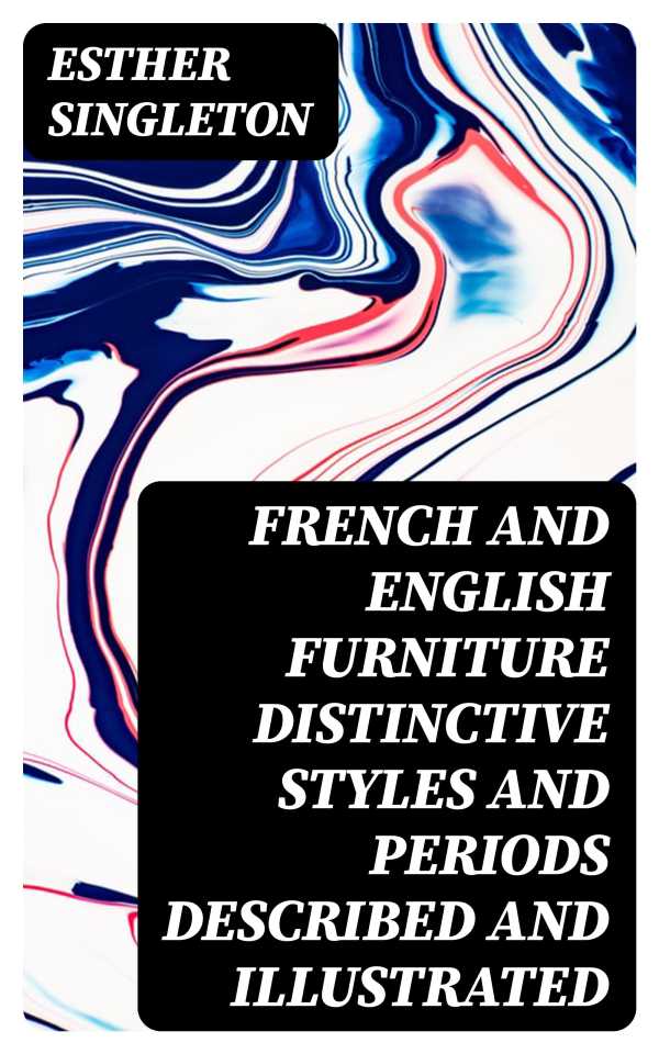 bw-french-and-english-furniture-distinctive-styles-and-periods-described-and-illustrated-digicat-8596547036791