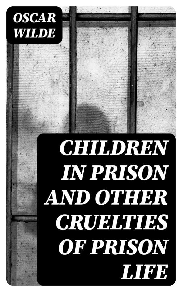 bw-children-in-prison-and-other-cruelties-of-prison-life-digicat-8596547048701