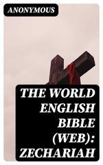 bw-the-world-english-bible-web-zechariah-digicat-8596547180135