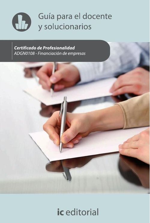Financiacion de empresas ADGN0108 - Guia para el docente y solucionarios