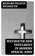 bw-weymouth-new-testament-in-modern-speech-john-digicat-8596547180128