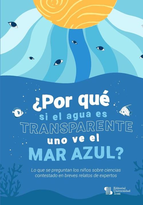 Por que si el agua es transparente uno ve el mar azul
