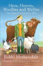 bw-hens-hooves-woollies-and-wellies-the-diary-of-a-farmers-wife-old-pond-books-9781910456651