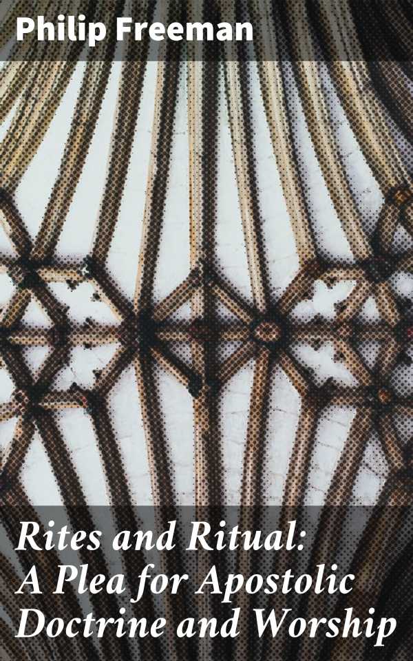 bw-rites-and-ritual-a-plea-for-apostolic-doctrine-and-worship-good-press-4064066138240