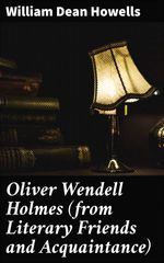 bw-oliver-wendell-holmes-from-literary-friends-and-acquaintance-good-press-4064066143206