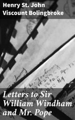 bw-letters-to-sir-william-windham-and-mr-pope-good-press-4064066137212