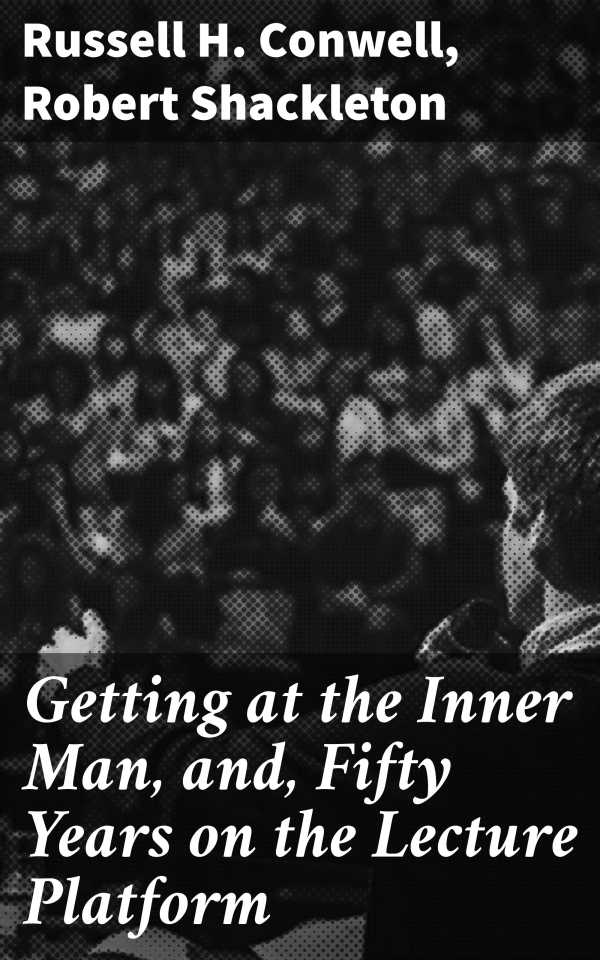 bw-getting-at-the-inner-man-and-fifty-years-on-the-lecture-platform-good-press-4064066158606