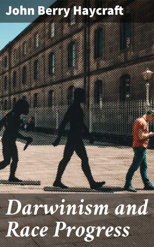 Darwinism and Race Progress