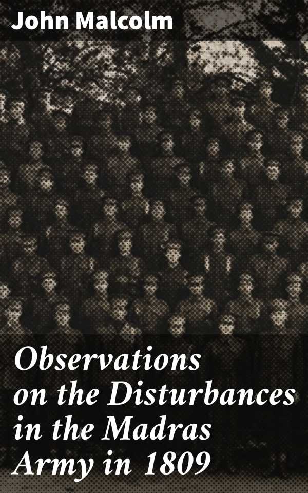 bw-observations-on-the-disturbances-in-the-madras-army-in-1809-good-press-4064066152703