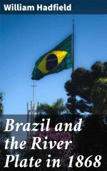 bw-brazil-and-the-river-plate-in-1868-good-press-4064066152581