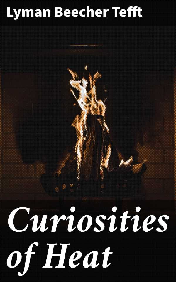 bw-curiosities-of-heat-good-press-4064066157630