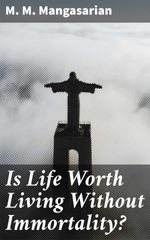 bw-is-life-worth-living-without-immortality-good-press-4064066140779