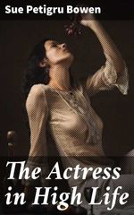bw-the-actress-in-high-life-good-press-4064066179342