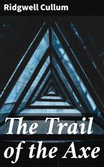 bw-the-trail-of-the-axe-good-press-4064066172596