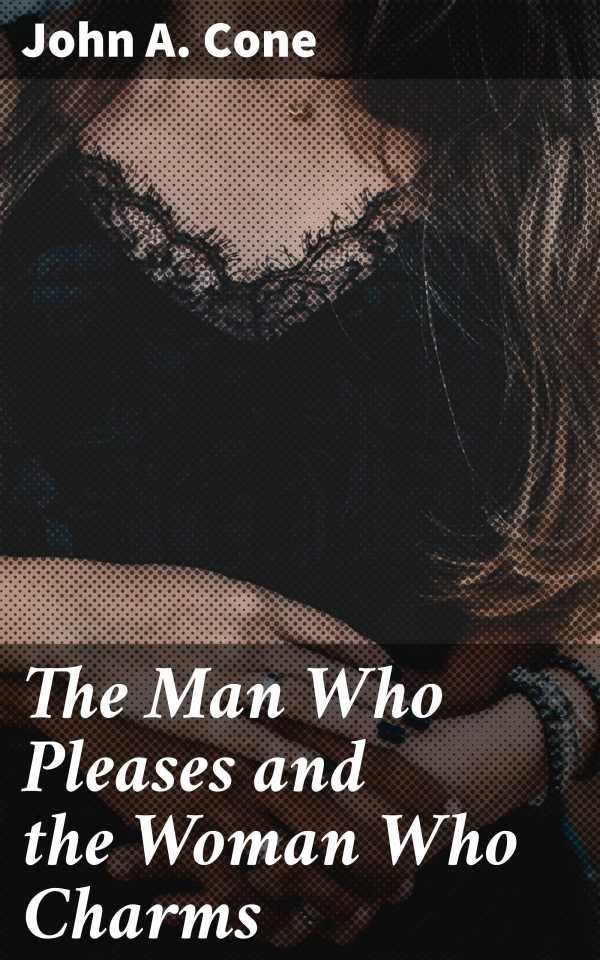 bw-the-man-who-pleases-and-the-woman-who-charms-good-press-4064066172947