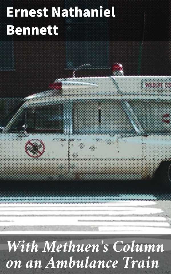 bw-with-methuens-column-on-an-ambulance-train-good-press-4064066164027