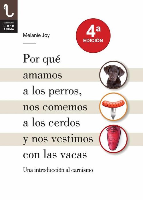 Por que amamos a los perros nos comemos a los cerdos y nos vestimos con las vacas