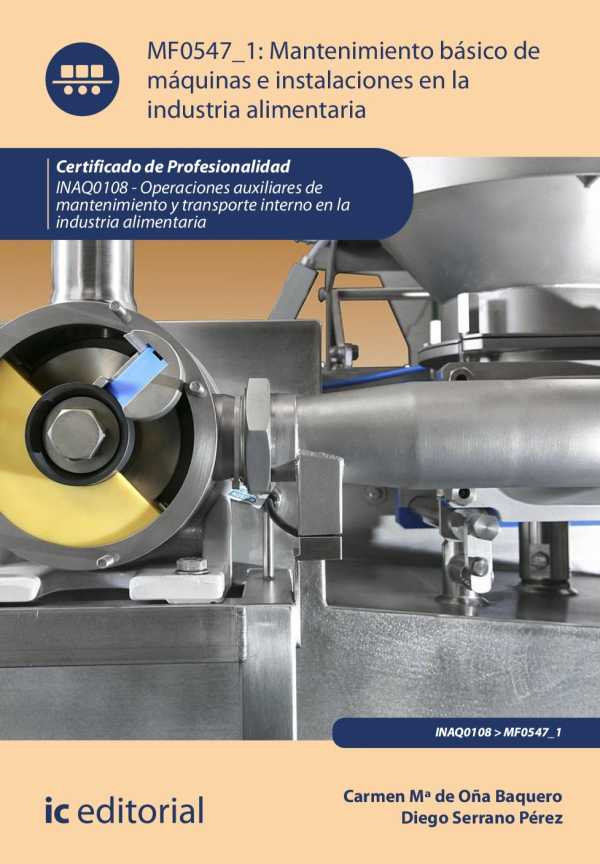 bw-mantenimiento-baacutesico-de-maacutequinas-e-instalaciones-en-la-industria-alimentaria-inaq0108-ic-editorial-9788411039383