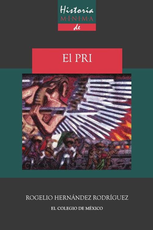 Historia minima del PRI