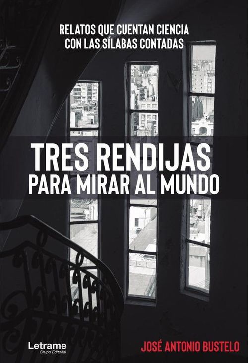Tres rendijas para mirar al mundo