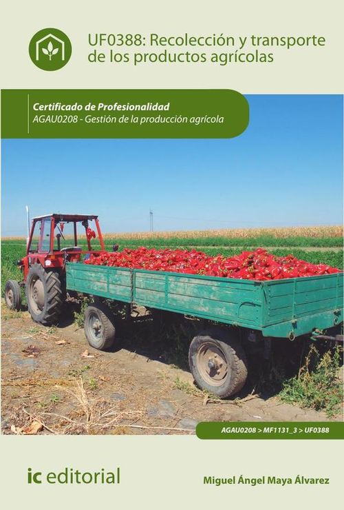Recoleccion y transporte de los productos agricolas AGAU0208 - Gestion de la produccion agricola