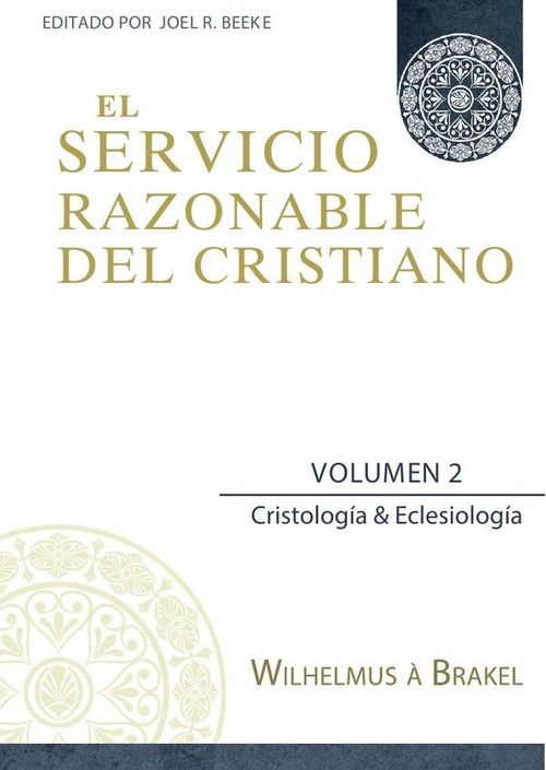El Servicio Razonable del Cristiano - Vol 2