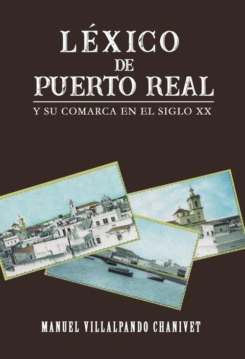 Lexico de Puerto Real y su comarca en el siglo XX