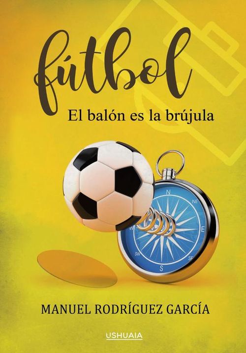Futbol El balon es la brujula