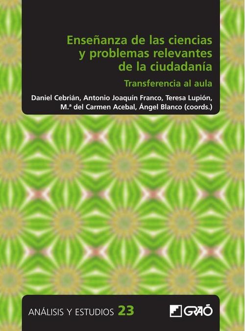 Ensenanza de las ciencias y problemas relevantes de la ciudadania