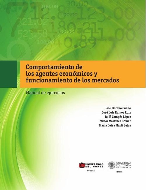 Comportamiento de los Agentes Economicos y Funcionamiento de los Mercados