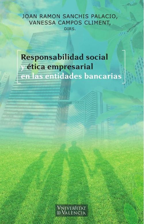 Responsabilidad social y etica empresarial en las entidades bancarias