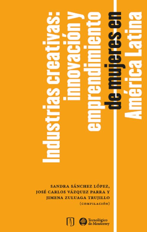 Industrias creativas innovacion y emprendimiento de mujeres en America Latina