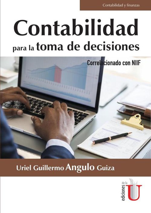 Contabilidad para la toma de decisiones correlacionado con NIIF