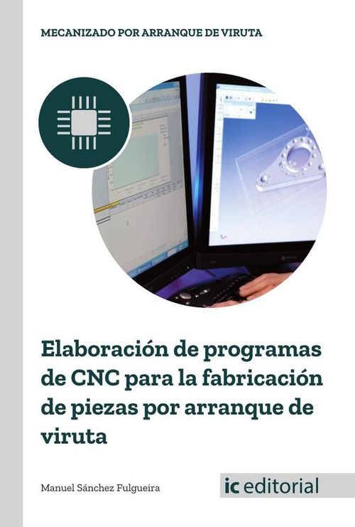 Elaboracion de programas de CNC para la fabricacion de piezas por arranque de viruta