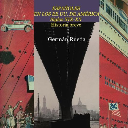 Espanoles en los EEUU de America Siglos XIX y XX Historia breve