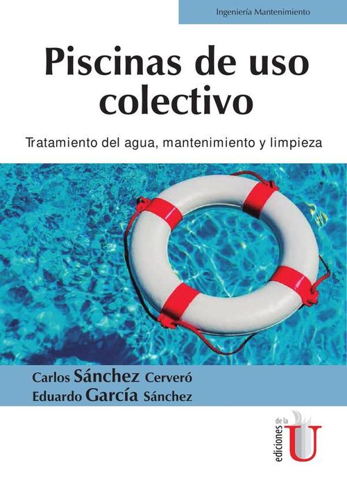 Piscinas de uso colectivo Tratamiento del agua mantenimiento y limpieza