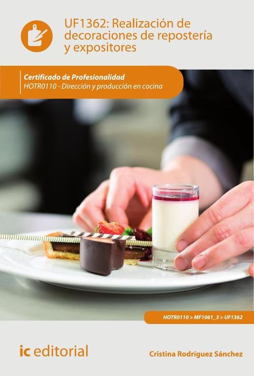 Realización de decoraciones de repostería y expositores. HOTR0110 - Dirección y producción en co...