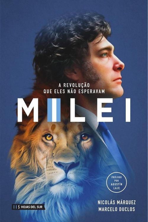 Milei A revolução que eles não esperavam