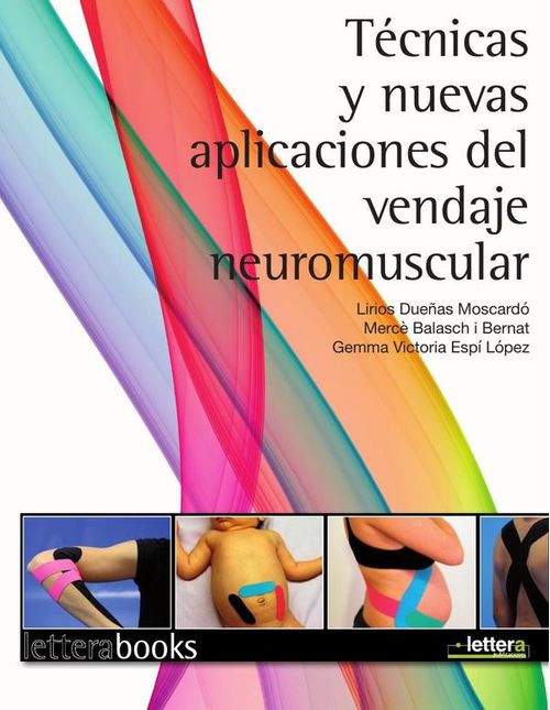 Tecnicas y nuevas aplicaciones del vendaje neuromuscular
