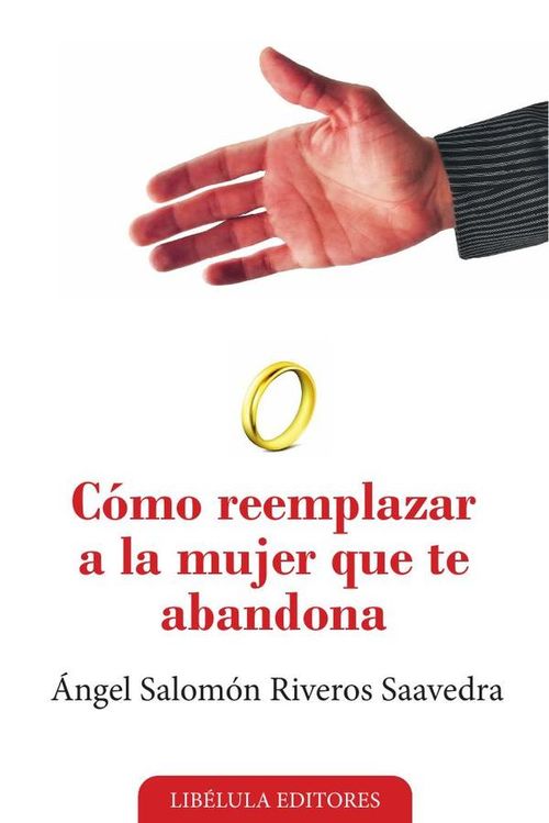 Como reemplazar a la mujer que te abandona
