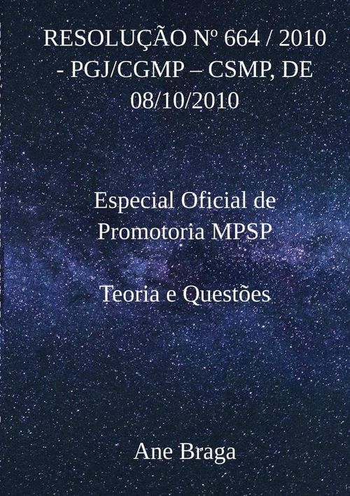 Resolução  Nº 664  2010 -  Pgjcgmp  Csmp De 08102010