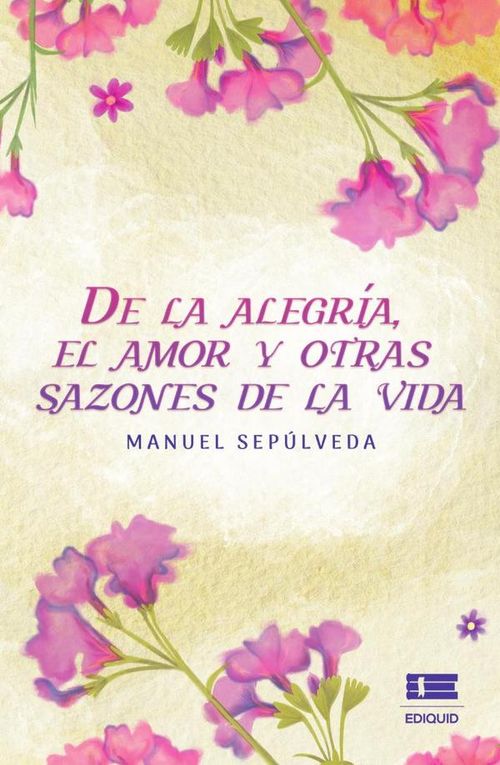 De la alegria el amor y otras sazones de la vida