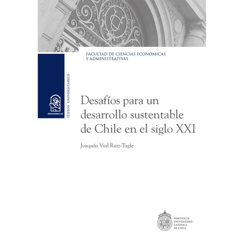 Desafios para un desarrollo sustentable de Chile en el siglo XXI