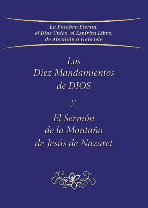 Los Diez Mandamientos de DIOS y el Sermon de la Montana de Jesus de Nazaret